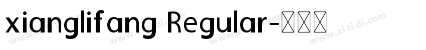 xianglifang Regular字体转换